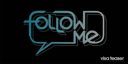 Follow Me - the Teaser