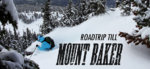 Mount Baker – West coast is the best coast