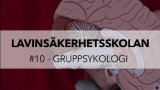 Lavinsäkerhetsskolan avsnitt 10: Gruppsykologi
