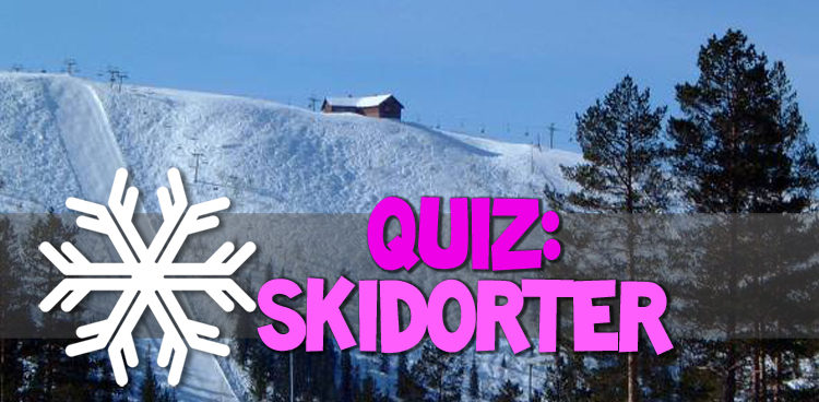 Hur stor vetskap har du om världens skidorter?