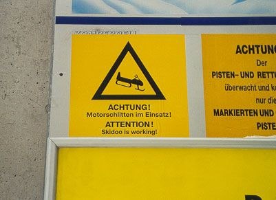 En varning för "Skidoo is working"???
. Foto: Jens Persson. Åkare: Varningsskylt.
