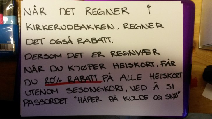 Rabatt ved dårlig vær.
Si passordet "håper.