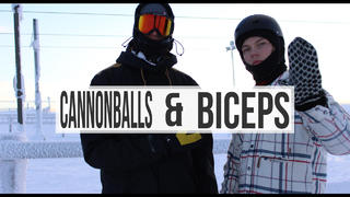 Cannonballs & Biceps