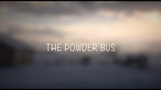 The Powder Bus