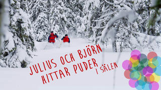 Julius och Björn hittar puder i sälen