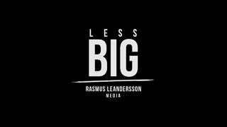 Less Big