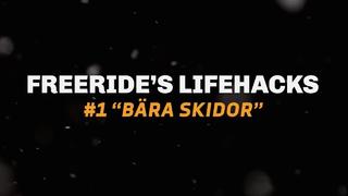 Freeride's Life Hacks # 1 "BÄRA SKIDOR"
