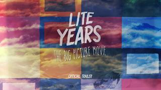 Lite Years - Official Trailer