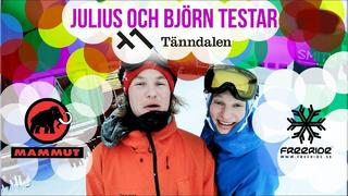 Julius & Björn testar Tänndalen