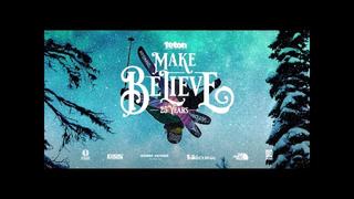 Make Believe Official Trailer - A 4K Ski & Snowboard Film