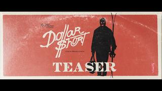 TEASER // Sweet Protection Presents: Dollar Short
