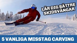 5 klassiska misstag carving på skidor