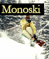Monoski: There can be only one