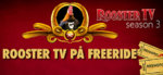 Rooster TV på Freeride