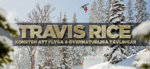 Travis Rice om konsten att flyga och övernaturliga tävlingar