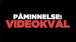 Påminnelse: Videokval