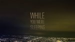 Sebastianmedia – While You Were Sleeping