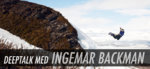 Deeptalk med Ingemar Backman