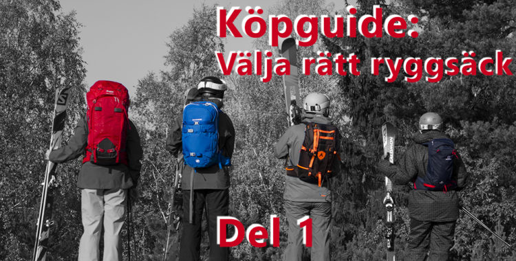 Köpguide: Välja rätt ryggsäck, del 1